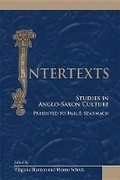 Cover: Intertexts: Studies in Anglo-Saxon Culture, Presented to Paul E. Szarmach - State University of New York at Binghamton,Medieval & Renaissance Texts & Studies