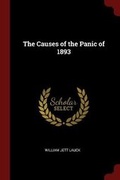 Cover: The Causes of the Panic of 1893 - Andesite Press