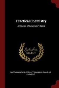 Enlarge image Cover: Practical Chemistry - Andesite Press