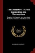 Cover: The Elements of Musical Composition and Thoroughbase - Andesite Press