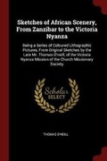 Cover: Sketches of African Scenery, from Zanzibar to the Victoria Nyanza - Andesite Press