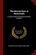 Cover: The Mental State of Hystericals - Andesite Press