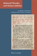Cover: Misticall Wordes and Names Infinite: An Edition and Study of Humfrey Lock's Treatise on Alchemy - State University of New York at Binghamton,Medieval & Renaissance Texts & Studies