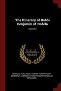 Cover: The Itinerary of Rabbi Benjamin of Tudela; Volume 2 - Andesite Press