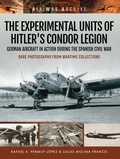 Cover: The Experimental Units of Hitler's Condor Legion - Frontline Books