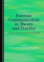 Cover: Forensic Communication in Theory and Practice - Cambridge Scholars Publishing