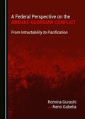 Cover: Federal Perspective on the Abkhaz-Georgian Conflict - Cambridge Scholars Publishing