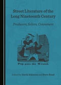 Cover: Street Literature of the Long Nineteenth Century - Cambridge Scholars Publishing