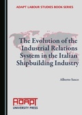 Cover: Evolution of the Industrial Relations System in the Italian Shipbuilding Industry - Cambridge Scholars Publishing