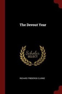 Enlarge image Cover: The Devout Year - Andesite Press