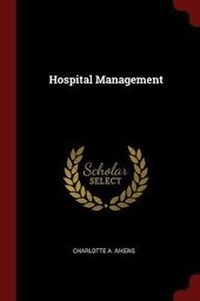 Enlarge image Cover: Hospital Management - Andesite Press