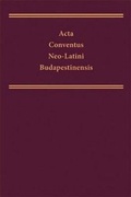 Cover: ACTA Conventus Neolatini Budapestinensis: Proceedings of the Thirteenth International Congress of Neolatin Studies (Budapest 2006) - State University of New York at Binghamton,Medieval & Renaissance Texts & Studies