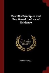 Enlarge image Cover: Powell's Principles and Practice of the Law of Evidence - Andesite Press