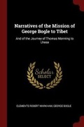 Cover: Narratives of the Mission of George Bogle to Tibet - Andesite Press