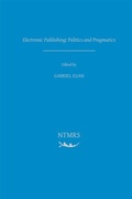 Cover: Electronic Publishing: Politics and Pragmatics: Volume 2 - Arizona Center for Medieval & Renaissance Studies,US