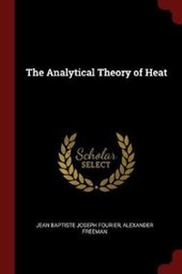 Enlarge image Cover: The Analytical Theory of Heat - Andesite Press