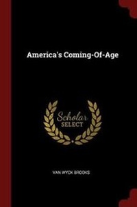 Abbildung von: America's Coming-Of-Age - Andesite Press
