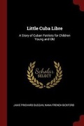 Cover: Little Cuba Libre - Andesite Press