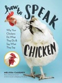 Cover: How to Speak Chicken - Storey Publishing, LLC