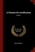Cover: A Treatise on Justification; Volume 1 - Andesite Press
