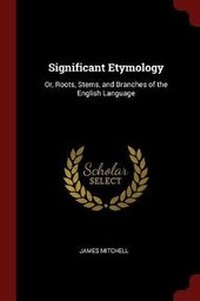 Abbildung von: Significant Etymology - Andesite Press
