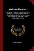 Cover: Mechanical Dentistry - Andesite Press