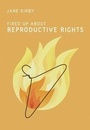 Cover: Fired Up about Reproductive Rights - Between the Lines