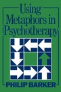 Cover: Using Metaphors In Psychotherapy - Brunner-Mazel Inc