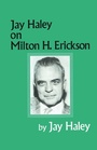 Cover: Jay Haley On Milton H. Erickson - Routledge