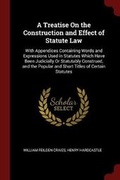 Cover: A Treatise on the Construction and Effect of Statute Law - Andesite Press