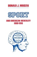 Cover: Sport & American Mentality 1880-1910 - University of Tennessee Press