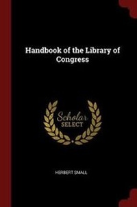 Enlarge image Cover: Handbook of the Library of Congress - Andesite Press