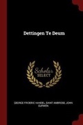 Cover: Dettingen Te Deum - Andesite Press