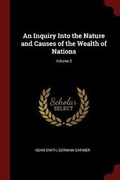 Cover: An Inquiry Into the Nature and Causes of the Wealth of Nations; Volume 3 - Andesite Press