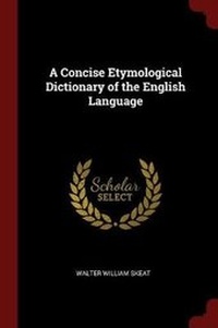 Abbildung von: A Concise Etymological Dictionary of the English Language - Andesite Press