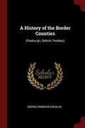 Cover: A History of the Border Counties - Andesite Press