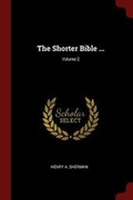 Cover: The Shorter Bible ...; Volume 2 - Andesite Press