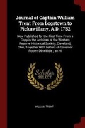 Cover: Journal of Captain William Trent From Logstown to Pickawillany, A.D. 1752 - Andesite Press