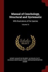 Enlarge image Cover: Manual of Conchology, Structural and Systematic - Andesite Press