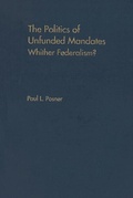Cover: The Politics of Unfunded Mandates - Georgetown University Press