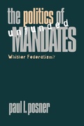 Cover: The Politics of Unfunded Mandates - Georgetown University Press
