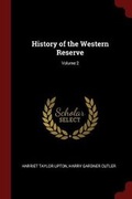Cover: History of the Western Reserve; Volume 2 - Andesite Press