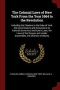 Cover: The Colonial Laws of New York from the Year 1664 to the Revolution - Andesite Press