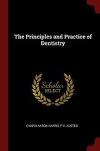 Enlarge image Cover: The Principles and Practice of Dentistry - Andesite Press