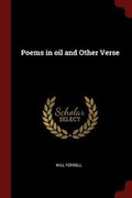 Cover: Poems in oil and Other Verse - Andesite Press