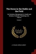 Cover: The Horse in the Stable and the Field - Andesite Press