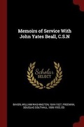 Cover: Memoirs of Service with John Yates Beall, C.S.N - Andesite Press