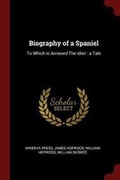 Cover: Biography of a Spaniel - Andesite Press