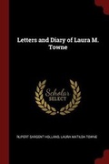 Cover: Letters and Diary of Laura M. Towne - Andesite Press