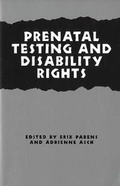 Cover: Prenatal Testing and Disability Rights - Georgetown University Press